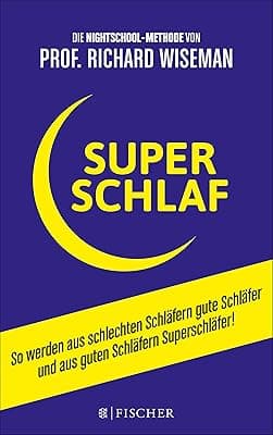 SUPERSCHLAF: So werden aus schlechten Schläfern gute Schläfer und aus guten Schläfern Superschläfer (Fischer Paperback 19888)